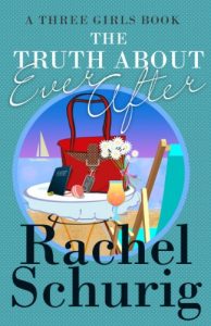 Download The Truth About Ever After (Three Girls Book 4) pdf, epub, ebook