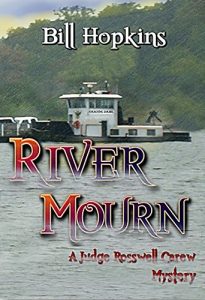 Download River Mourn (The Judge Rosswell Carew Mystery Series Book 2) pdf, epub, ebook