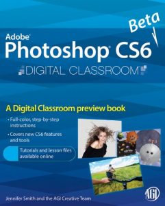 Download Photoshop CS6 Beta New Features: Digital Classroom Preview pdf, epub, ebook