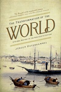 Download The Transformation of the World: A Global History of the Nineteenth Century (America in the World) pdf, epub, ebook