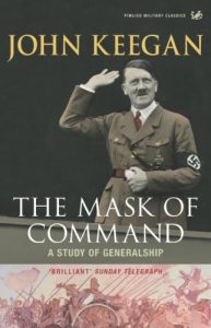 Download The Mask of Command: A Study of Generalship pdf, epub, ebook