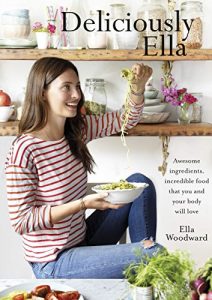 Download Deliciously Ella: Awesome ingredients, incredible food that you and your body will love pdf, epub, ebook