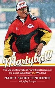 Download Martyball: The Life and Triumphs of Marty Schottenheimer, the Coach Who Really Did Win It All pdf, epub, ebook