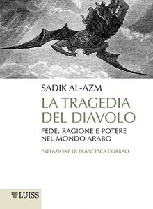 Download La tragedia del diavolo: Fede, ragione e potere nel mondo arabo (Italian Edition) pdf, epub, ebook