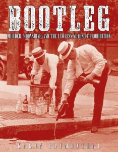 Download Bootleg: Murder, Moonshine, and the Lawless Years of Prohibition pdf, epub, ebook