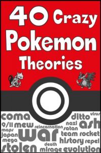 Download 40 Crazy Pokemon Theories pdf, epub, ebook