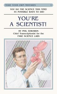 Download You’re A Scientist! (Make Your Own Mistakes Book 1) pdf, epub, ebook