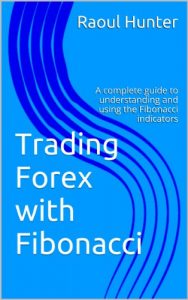 Download Forex Trading with Fibonacci: A complete guide to understanding and using the Fibonacci indicators in MT4 pdf, epub, ebook