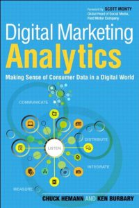 Download Digital Marketing Analytics: Making Sense of Consumer Data in a Digital World (Que Biz-Tech) pdf, epub, ebook