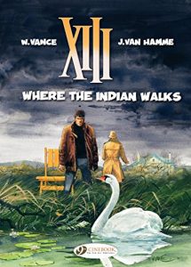 Download XIII – Volume 2 – Where the Indian Walks pdf, epub, ebook