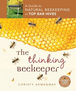Download The Thinking Beekeeper: A Guide to Natural Beekeeping in Top Bar Hives pdf, epub, ebook