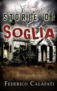 Download Storie di soglia ( Urban fantasy 2016, romanzi thriller novità, ebooks thriller , libri fantasy psicologici, libri da leggere thriller novità) (Italian Edition) pdf, epub, ebook