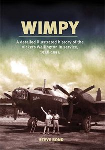 Download Wimpy: A Detailed History of the Vickers Wellington in service, 1938-1953 pdf, epub, ebook