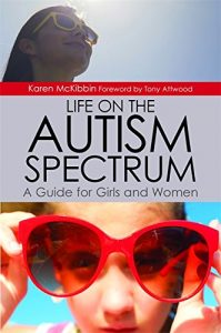 Download Life on the Autism Spectrum – A Guide for Girls and Women pdf, epub, ebook