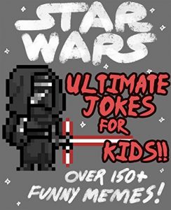 Download Star Wars: Ultimate Jokes & Memes for Kids! Over 150+ Hilarious clean Star Wars jokes! (star wars memes, memes for kids, star wars kids books, star wars jokes, star wars funny) pdf, epub, ebook