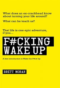 Download F#cking Wake Up: A free introduction to Wake the F#ck Up pdf, epub, ebook