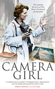 Download Camera Girl: A trail-blazing story of an ordinary woman determined to fulfil her talent and raise her family pdf, epub, ebook