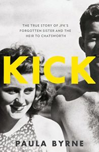 Download Kick: The True Story of Kick Kennedy, JFK’s Forgotten Sister and the Heir to Chatsworth pdf, epub, ebook