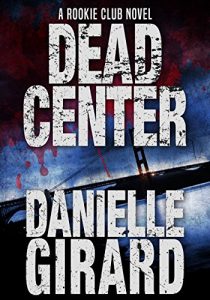 Download Dead Center (The Rookie Club Book 1) pdf, epub, ebook