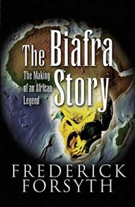 Download The Biafra Story: The Making of an African Legend pdf, epub, ebook