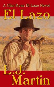 Download El Lazo – the lasso: A Clint Ryan Western pdf, epub, ebook