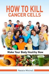 Download How To Kill Cancer Cells pdf, epub, ebook