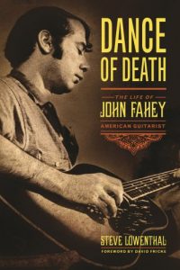 Download Dance of Death: The Life of John Fahey, American Guitarist pdf, epub, ebook