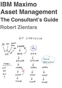 Download IBM Maximo Asset Management. The Consultant’s Guide. pdf, epub, ebook