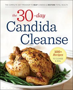 Download The 30-Day Candida Cleanse: The Complete Diet Program to Beat Candida and Restore Total Health pdf, epub, ebook