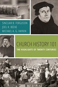 Download Church History 101: The Highlights of Twenty Centuries pdf, epub, ebook