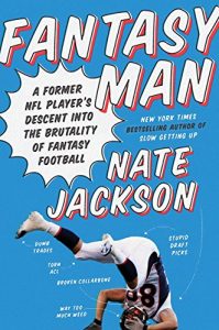 Download Fantasy Man: A Former NFL Player’s Descent into the Brutality of Fantasy Football pdf, epub, ebook