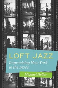 Download Loft Jazz: Improvising New York in the 1970s pdf, epub, ebook