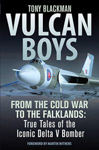 Download Vulcan Boys: From the Cold War to the Falklands: True Tales of the Iconic Delta V Bomber pdf, epub, ebook