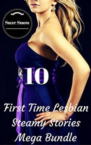 Download First Time Lesbian Steamy Stories Mega Bundle (Her First Time Hot Fantasy Fiction Lusty Lesbian College Steamy FF Naughty Seduction Romance Stories Bundle Box Set Collection) pdf, epub, ebook