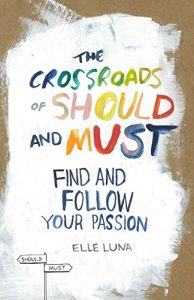 Download The Crossroads of Should and Must: Find and Follow Your Passion pdf, epub, ebook