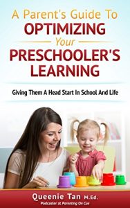 Download A Parent’s Guide To Optimizing Your Preschooler’s Learning: Giving Them A Head Start In School And Life pdf, epub, ebook