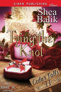 Download Tying the Knot [Cedar Falls 11] (Siren Publishing Classic ManLove) pdf, epub, ebook
