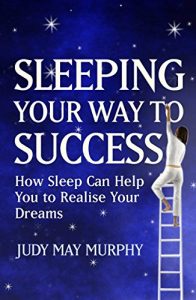 Download Sleeping Your Way To Success: How You Can Use Your Sleep Time to Speed You to Ultimate Life Success pdf, epub, ebook