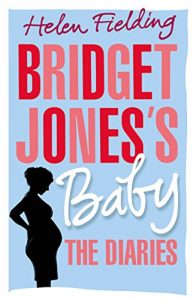 Download Bridget Jones’s Baby: The Diaries (Bridget Jones’s Diary) pdf, epub, ebook