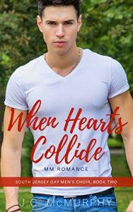 Download When Hearts Collide: First Time MM Romance (South Jersey Gay Men’s Choir Book 2) pdf, epub, ebook