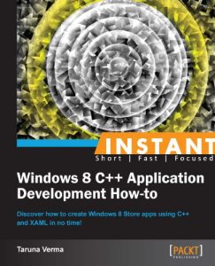 Download Instant Windows 8 C++ Application Development How-to pdf, epub, ebook