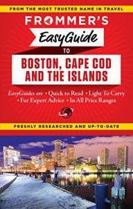 Download Frommer’s EasyGuide to Boston, Cape Cod and the Islands (Easy Guides) pdf, epub, ebook