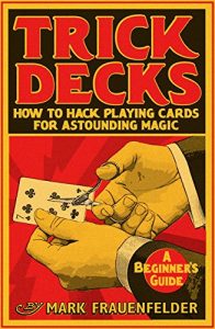 Download Trick Decks: How to Hack Playing Cards for Extraordinary Magic pdf, epub, ebook