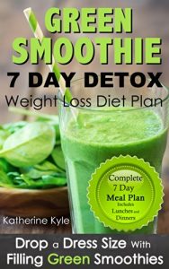 Download 7 Day green smoothie weight loss diet plan: Drop a dress size with filling green thickies detox pdf, epub, ebook