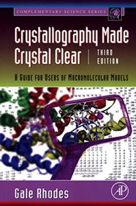 Download Crystallography Made Crystal Clear: A Guide for Users of Macromolecular Models (Complementary Science) pdf, epub, ebook