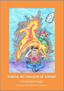 Download Kanga, My Dragon of Anger: A book about Anger (Building Resilience 1) pdf, epub, ebook