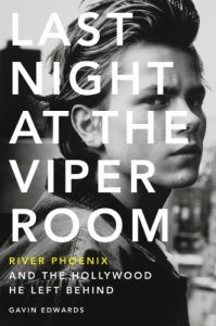 Download Last Night at the Viper Room: River Phoenix and the Hollywood He Left Behind pdf, epub, ebook