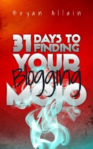 Download 31 Days to Finding Your Blogging Mojo pdf, epub, ebook