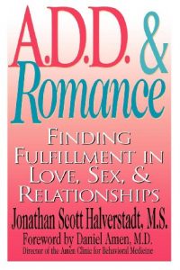 Download A.D.D. & Romance: Finding Fulfillment in Love, Sex, & Relationships pdf, epub, ebook