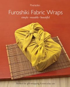 Download Furoshiki Fabric Wraps: Simple • Reusable • Beautiful pdf, epub, ebook